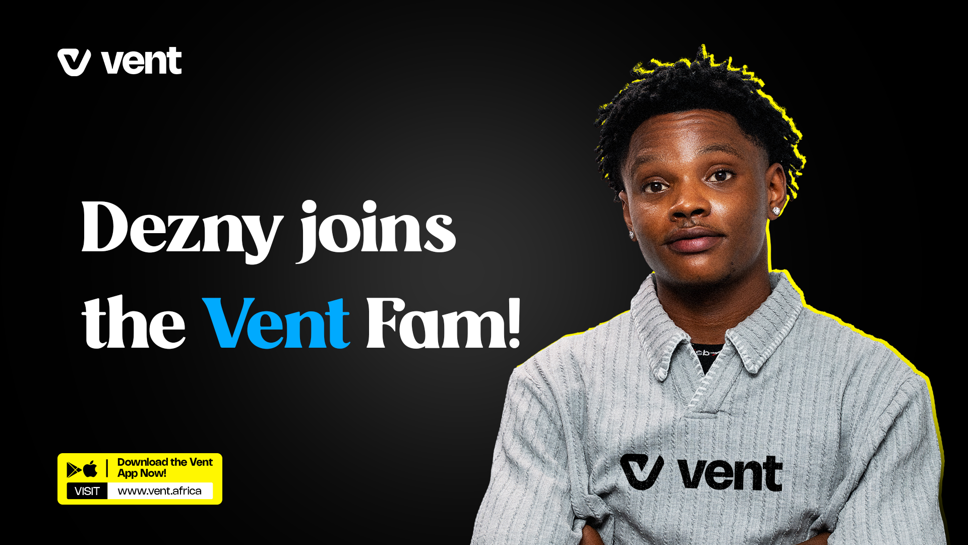 Dezny Joins the Vent Fam!